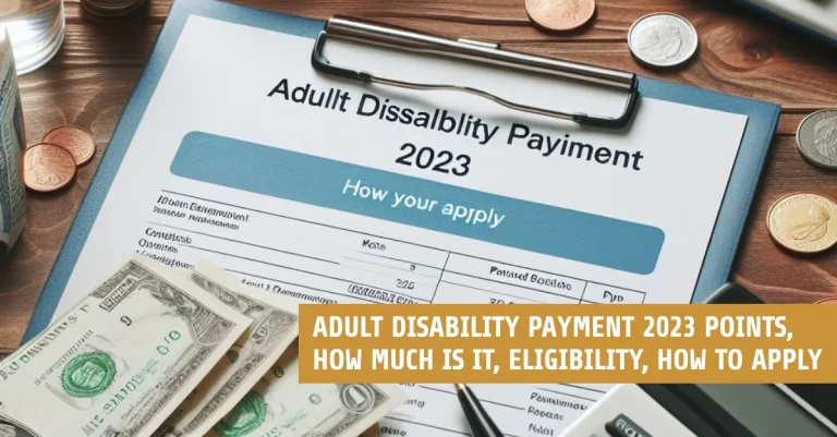 adult disability payment 2023