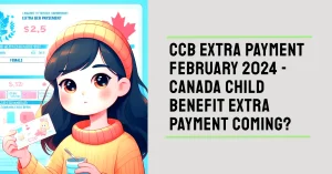 CCB Extra Payment February 2024