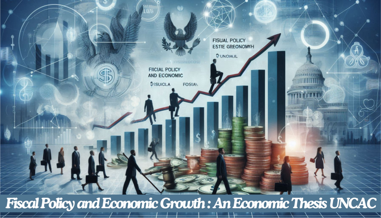 Fiscal Policy and Economic Growth: An Economic Thesis UNCAC