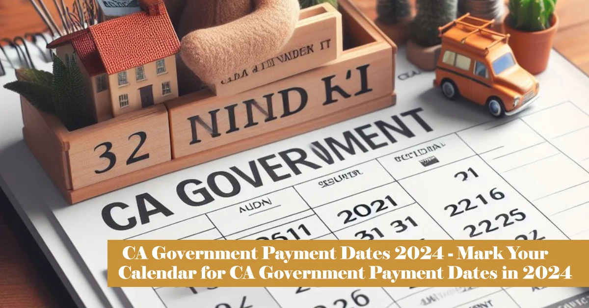 CA Government Payment Dates 2024
